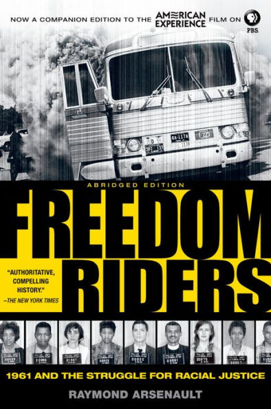 Freedom Riders: 1961 and the Struggle for Racial Justice