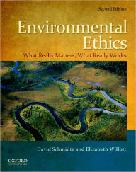 Environmental Ethics: What Really Matters, What Really Works / Edition 2