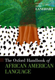 Title: The Oxford Handbook of African American Language, Author: Sonja Lanehart