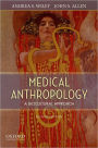 Medical Anthropology: A Biocultural Approach / Edition 2