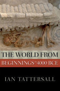 Title: The World from Beginnings to 4000 BCE, Author: Ian Tattersall