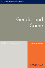 Gender and Crime: Oxford Bibliographies Online Research Guide
