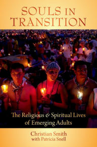 Title: Souls in Transition: The Religious and Spiritual Lives of Emerging Adults, Author: Christian Smith