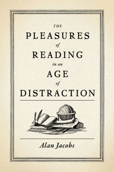 The Pleasures of Reading in an Age of Distraction