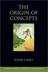 Title: The Origin of Concepts, Author: Susan Carey