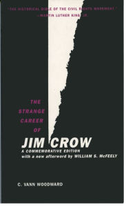 Title: The Strange Career of Jim Crow, Author: C. Vann Woodward