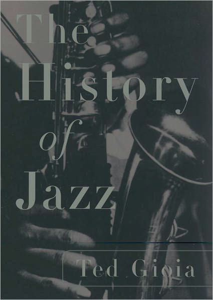 The History Of Jazz By Ted Gioia | EBook | Barnes & Noble®