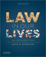 Law in Our Lives: An Introduction / Edition 3