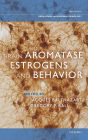 Brain Aromatase, Estrogens, and Behavior