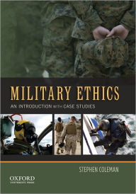 Title: Military Ethics: An Introduction with Case Studies, Author: Stephen Coleman