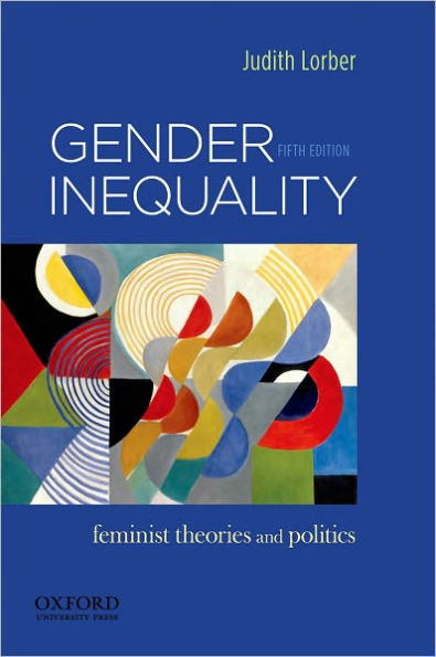Gender Inequality: Feminist Theories and Politics / Edition 5