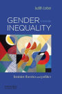 Gender Inequality: Feminist Theories and Politics / Edition 5