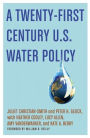A Twenty-First Century US Water Policy