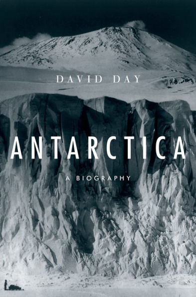 Antarctica: A Biography