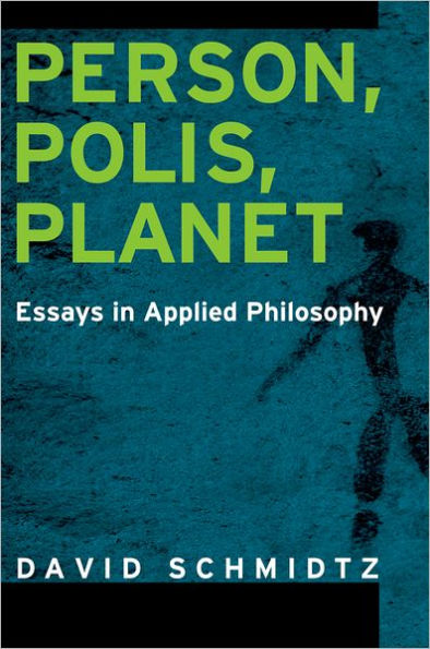 Person, Polis, Planet: Essays in Applied Philosophy