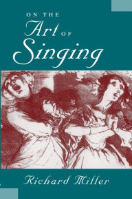 Title: On the Art of Singing, Author: Richard Miller