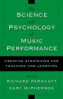 The ^AScience and Psychology of Music Performance: Creative Strategies for Teaching and Learning