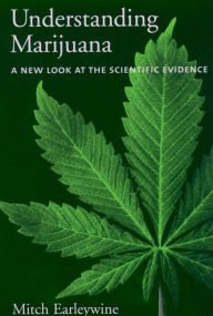 Title: Understanding Marijuana: A New Look at the Scientific Evidence, Author: Mitch Earleywine