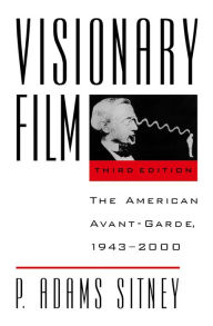 Title: Visionary Film: The American Avant-Garde, 1943-2000, Author: P. Adams Sitney