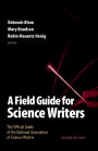 A Field Guide for Science Writers: The Official Guide of the National Association of Science Writers