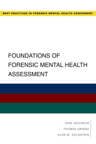 Title: Foundations of Forensic Mental Health Assessment, Author: Kirk Heilbrun