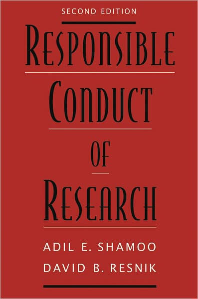 Responsible Conduct Of Research By Adil E. Shamoo, David B. Resnik ...