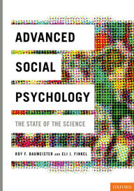 Title: Advanced Social Psychology: The State of the Science, Author: Roy F. Baumeister