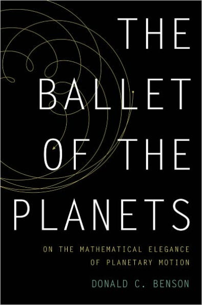 The Ballet of the Planets: A Mathematician's Musings on the Elegance of Planetary Motion