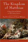 The Kingdom of Matthias: A Story of Sex and Salvation in 19th-Century America / Edition 2