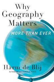 Title: Why Geography Matters: More Than Ever, Author: Harm de Blij