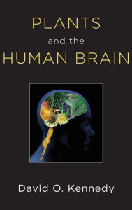Title: Plants and the Human Brain, Author: David O. Kennedy