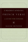 Understanding French Verse: A Guide for Singers