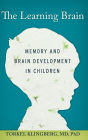 The Learning Brain: Memory and Brain Development in Children