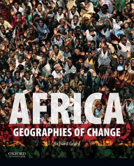 Title: Africa: Geographies of Change / Edition 1, Author: Richard Grant