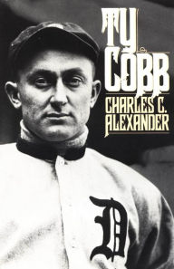 Title: Ty Cobb, Author: Charles C. Alexander