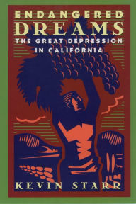 Title: Endangered Dreams: The Great Depression in California, Author: Kevin Starr