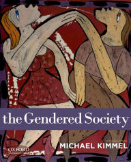 Title: The Gendered Society / Edition 5, Author: Michael Kimmel