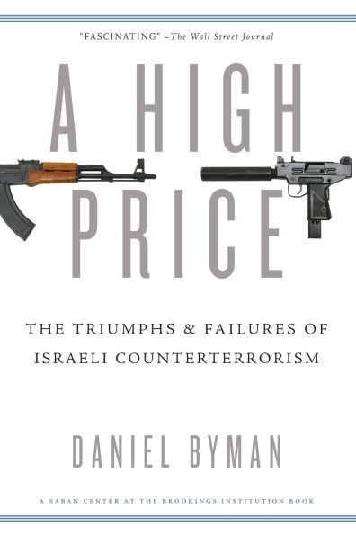 A High Price: The Triumphs and Failures of Israeli Counterterrorism