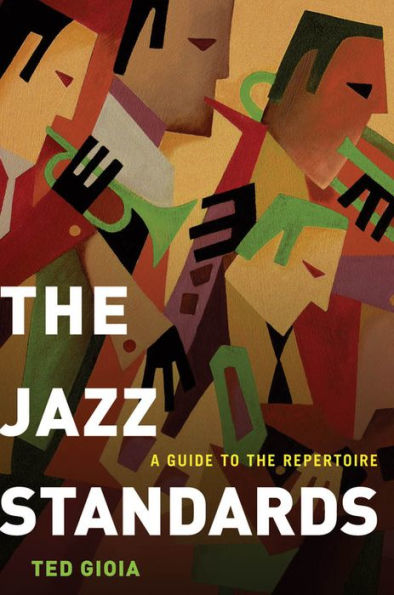 The Jazz Standards: A Guide to the Repertoire