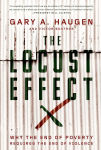 Alternative view 1 of The Locust Effect: Why the End of Poverty Requires the End of Violence