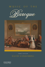 Title: Music of the Baroque / Edition 3, Author: David Schulenberg