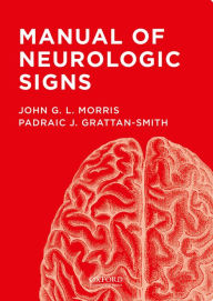 Title: Manual of Neurological Signs, Author: John G. Morris