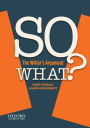 SO WHAT?: The Writer's Argument