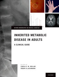 Title: Inherited Metabolic Disease in Adults: A Clinical Guide, Author: Carla E. M. Hollak