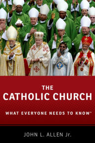 The Catholic Church: What Everyone Needs to Know