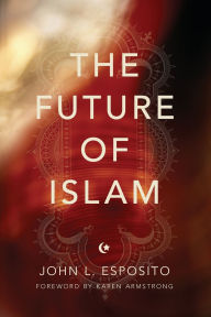 Title: The Future of Islam, Author: John L. Esposito