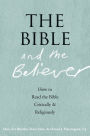 Alternative view 2 of The Bible and the Believer: How to Read the Bible Critically and Religiously