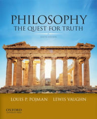Philosophy: The Quest For Truth / Edition 9