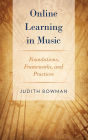 Online Learning in Music: Foundations, Frameworks, and Practices