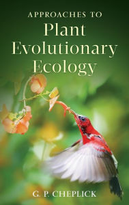 Title: Approaches to Plant Evolutionary Ecology, Author: G.P. Cheplick